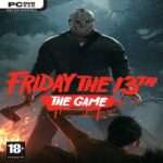 بازی Friday the 13th The Game